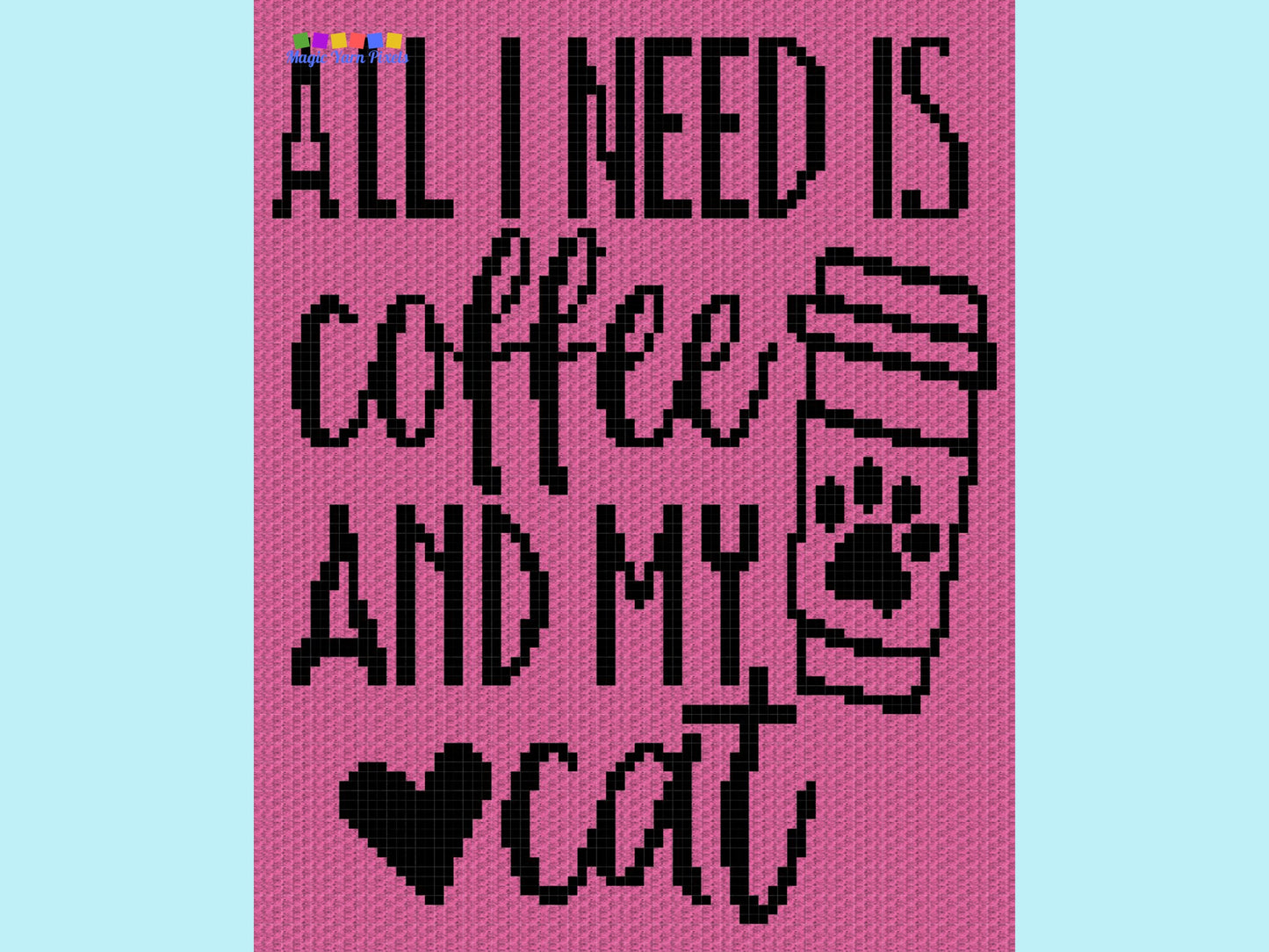 All I Need Is Coffee And My Cat Graph + Written Pattern For C2C & Tapestry Crochet - C2C Crochet Cat Graphgan Quote C2C Cat Crochet Blanket