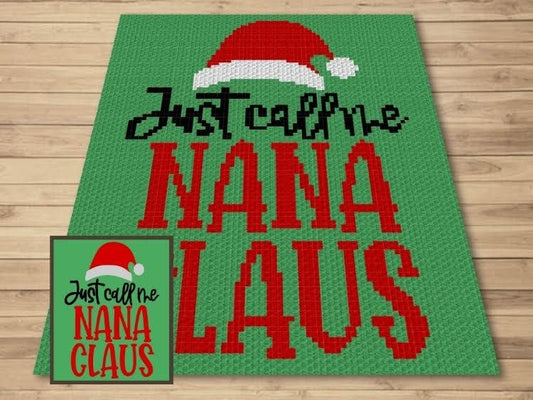 Just Call Me Nana Claus Graph + Written Pattern For C2C & Tapestry Crochet - Santa C2C Pattern - Christmas Crochet Blanket Christmas Afghan