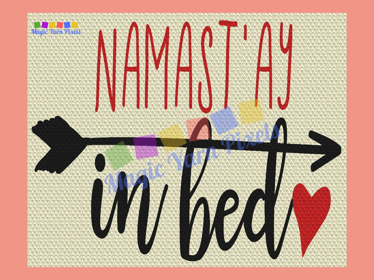 Namast'Ay In Bed Graph and Pattern C2C & Tapestry Crochet - Quote Graphgan - Modern Crochet Blanket - Crochet Bed Throw C2C Message Blanket