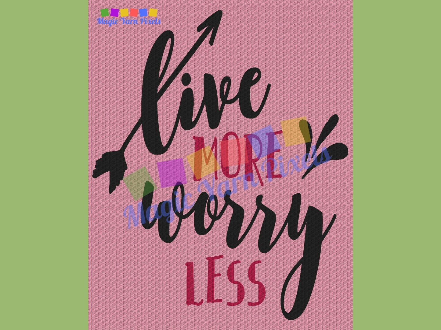 Live More Worry Less Graph and Pattern C2C & Tapestry Crochet- Quote Graphgan -Pink Crochet Blanket- Inspirational Gifts C2C Message Blanket