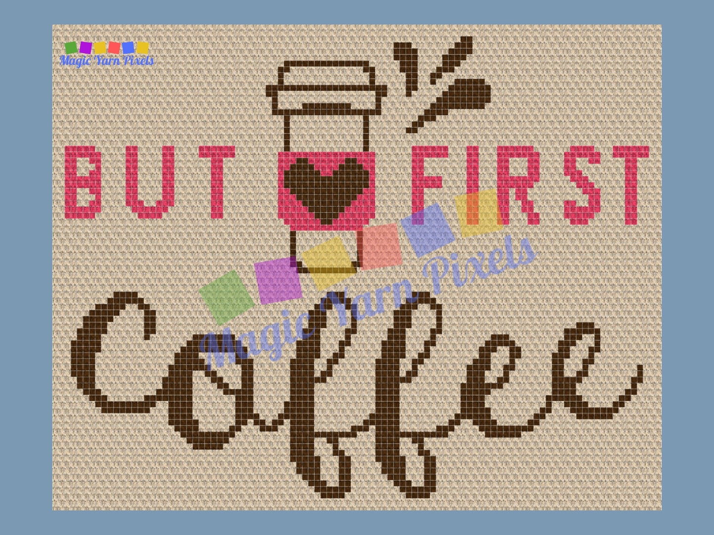 But First Coffee Graph and Pattern C2C & Tapestry Crochet Quote C2C Graphgan - Crochet Coffee Blanket - Coffee Lover Gift C2C Throw Pattern