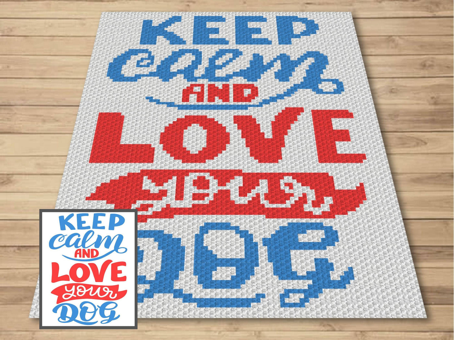 Keep Calm and Love Your Dog Graph Pattern C2C & Tapestry Crochet- Quote Graphgan - Dog Crochet Blanket- Dog Lovers Gifts C2C Message Blanket