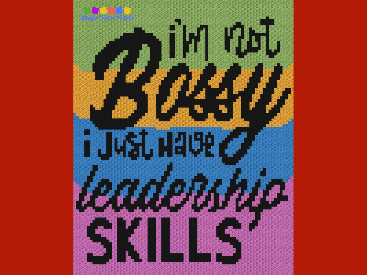 I'm Not Bossy Graph and Pattern C2C & Tapestry Crochet- Quote Graphgan - Leadership Crochet Blanket- Inspirational Gifts C2C Message Blanket