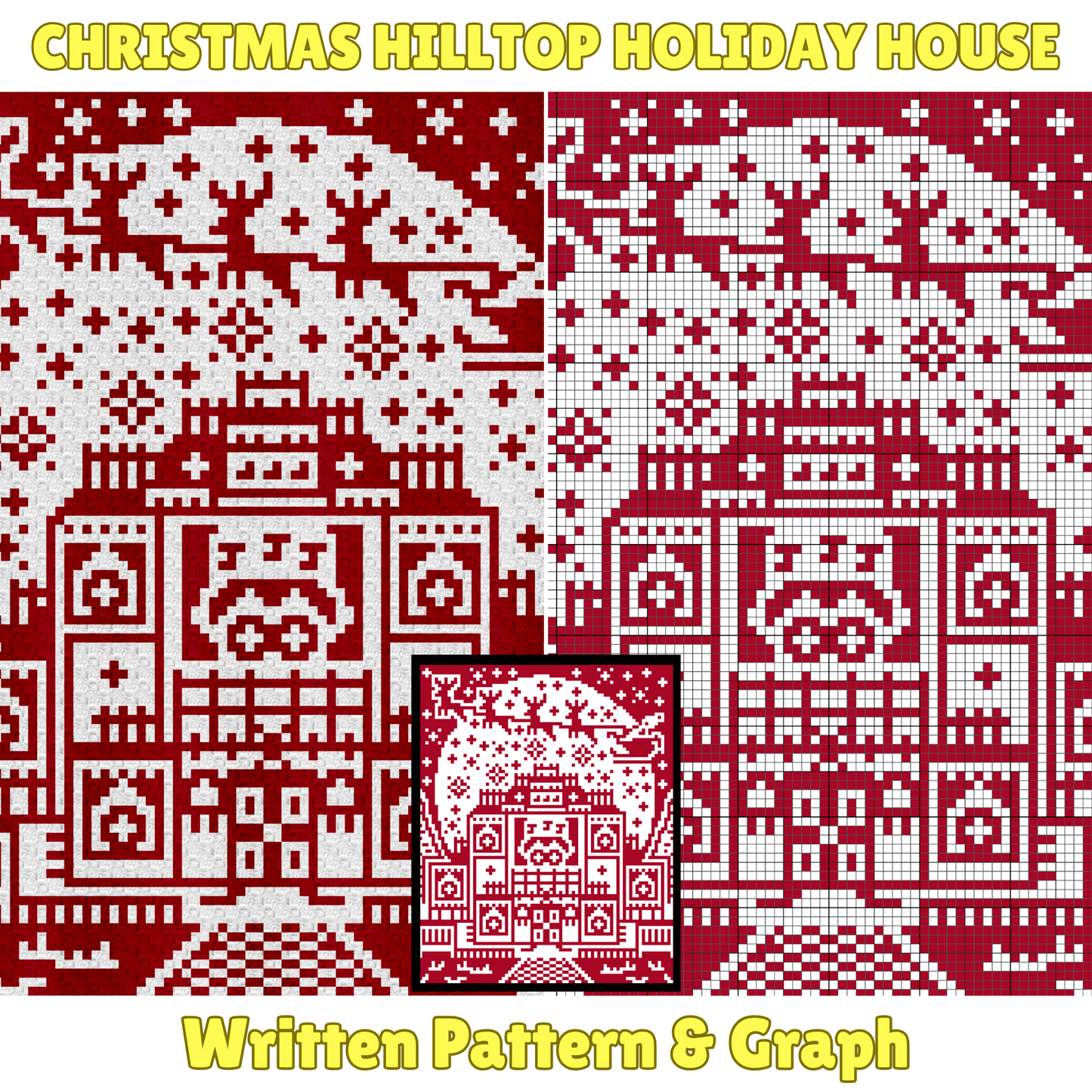 Christmas Heartwarming Hilltop Holiday House Crochet Blanket Pattern Chart & Written Pattern For C2C + Tapestry Reindeers Santa Gifts Afghan