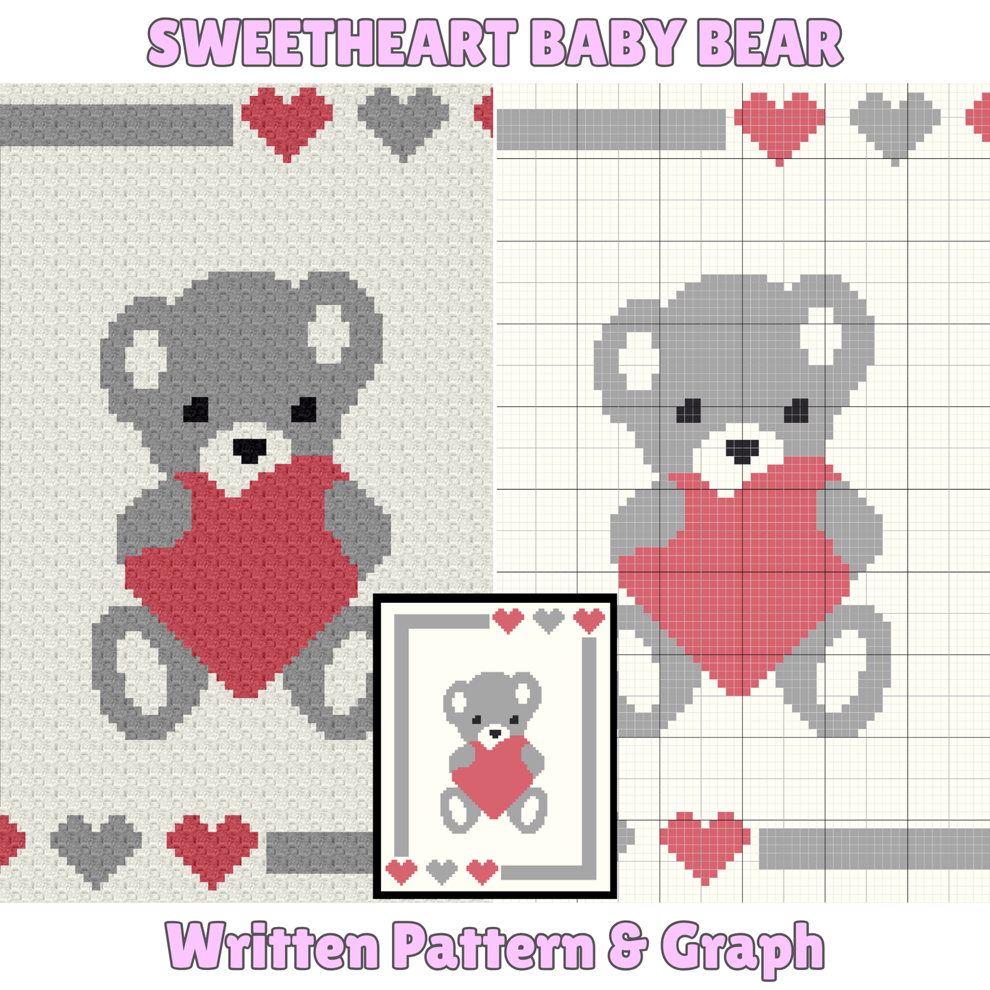 Sweet Heart Baby Bear Graph + Written Pattern For C2C & Tapestry Crochet - Birthday Christmas Crochet Heart Blanket Pattern Baby Shower Gift