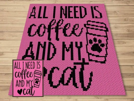 All I Need Is Coffee And My Cat Graph + Written Pattern For C2C & Tapestry Crochet - C2C Crochet Cat Graphgan  Quote C2C Cat Crochet Blanket